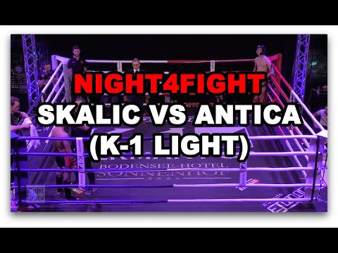 Night4Fight - Skalic vs Antica (K-1 Light)
