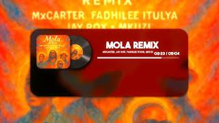 MxCarter X Jay Rox Feat Fadhilee Itulya Rody Joh & Mkuzi - Mola Remix (Official Audio)