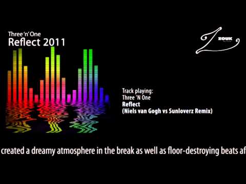 Three 'N One   Reflect Niels van Gogh vs Sunloverz Remix