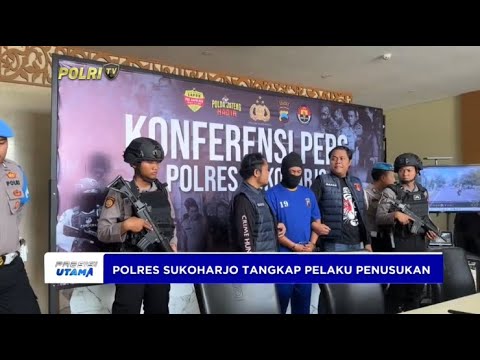 POLRES SUKOHARJO TANGKAP PELAKU PENUSUKAN