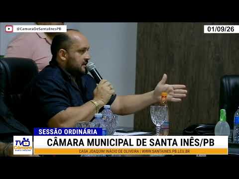 SESSÃO ORDINÁRIA | CÂMARA MUNICIPAL DE SANTA INÊS PB - 01 DE SETEMBRO DE  2026