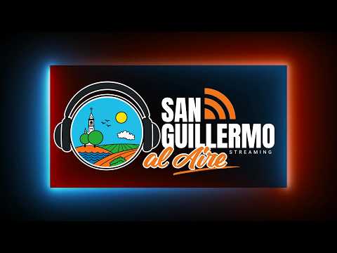 San Guillermo Al Aire Streaming en Expoferia San Guillermo 2026 Sábado 12.09.2026