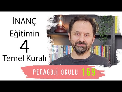 Pedagoji Okulu 169 - İnanç Eğitiminin 4 Temel Kuralı