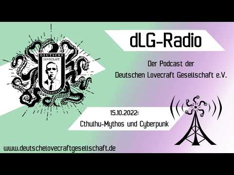 dLG-Radio – Cthulhu-Mythos und Cyberpunk