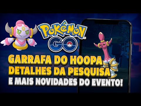 Garrafa DO HOOPA, Pesquisa Especial e mais: PREPARE-SE para Mudar a forma do seu Hoopa | Pokémon GO