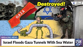 Israel Floods Gaza Tunnels With Sea Water