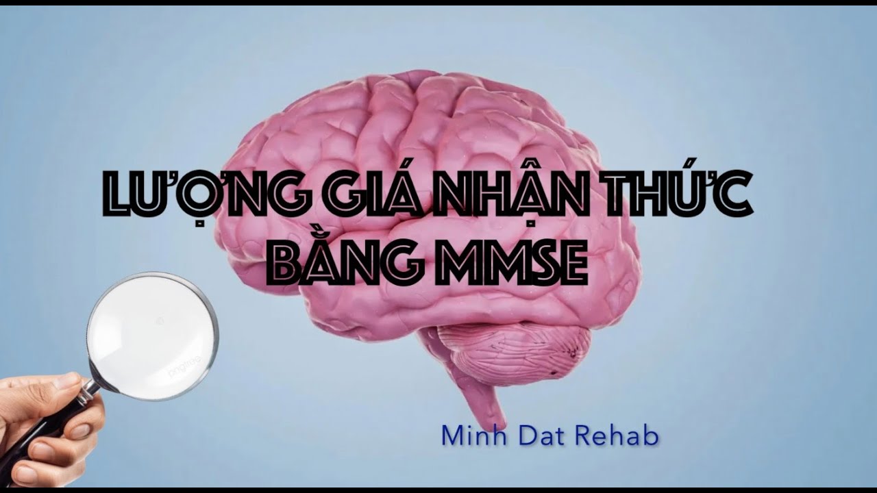 Lượng giá Nhận thức với MMSE