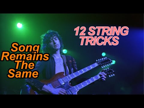 Song Remains The Same 12 String Tricks