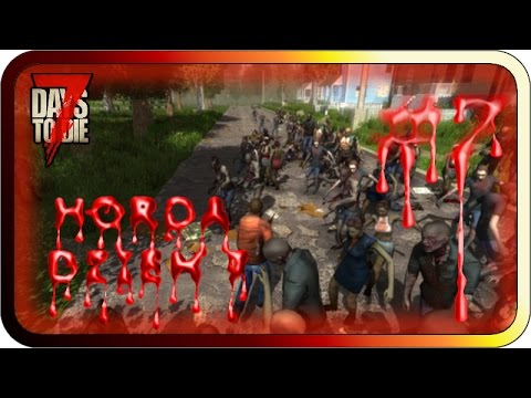 7 DAYS TO DIE [dzień 7]. Pierwsza HORDA !!! Razem z Onorem