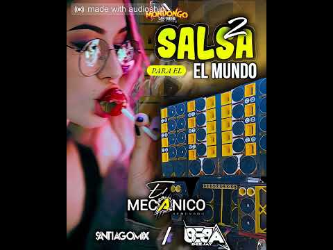 🇻🇪Salsa Para El Mundo Vol 2🔥 El Mecanico Renovado🔊 (TeamMondongoCarA) - Dj Seba & Dj SantiagoMix