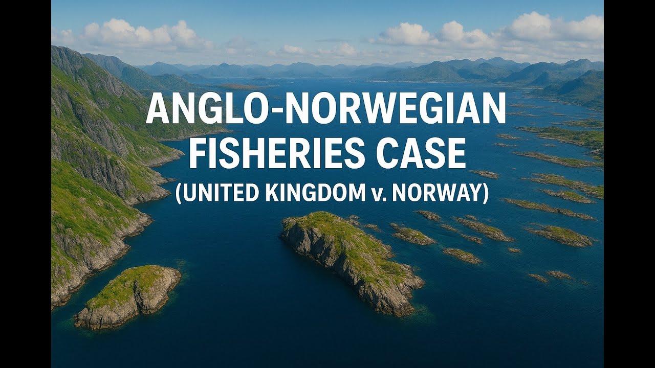Anglo-Norwegian Fisheries Case(United Kingdom v. Norway