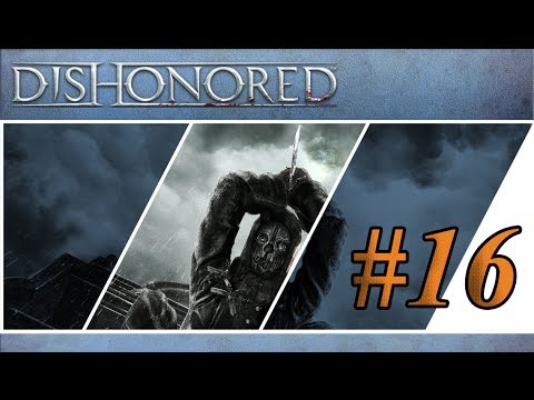 BONUS DisHonored: Światło na końcu (niski chaos) + zakonczenie w 10 min