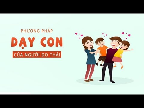 7 Phương Pháp Nuôi Dạy Con Của Người Do Thái| Dạy Con Nên Người