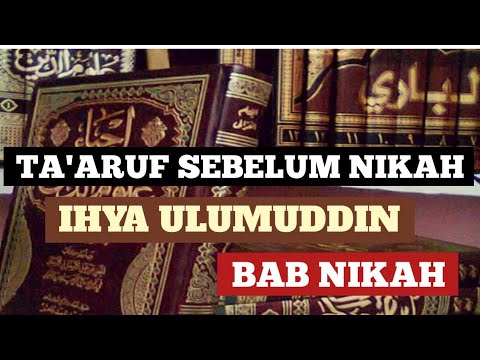 04/IHYA ULUMUDDIN SUNAH TA'ARUF SEBELUM NIKAH