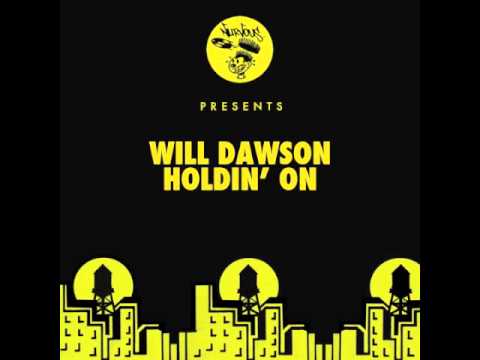 Will Dawson - Holdin' On