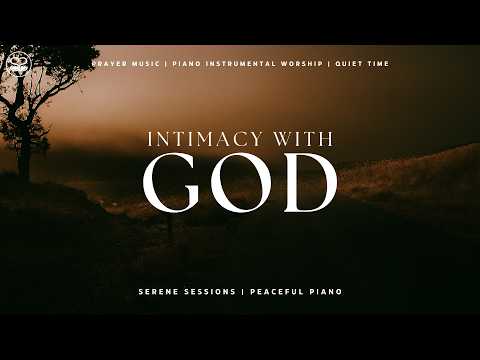 Intimacy With God: 1 Hour Instrumental Worship | Prayer Music