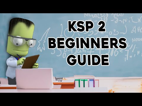 The Definitive Kerbal Space Program 2 Starter Guide: Beginner Walkthrough