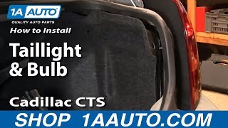 How To Replace Taillight and Bulb 04-07 Cadillac CTS