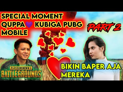 BIKIN BAPER!! SPECIAL MOMENT QUPPA & KUBIGA | PUBG Mobile