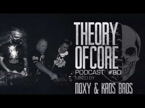NOXY vs KAOS BROS Podcast # 80 for THEORY OF CORE