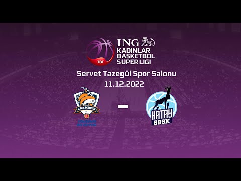 ÇBK Mersin Yenişehir Belediyesi - Tufan Metalurji Hatay Büyükşehir Belediyespor ING KBSL 10.Hafta