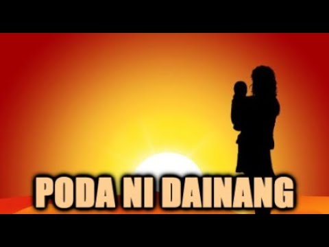 PODA NI DAINANG (Lirik & Artinya)