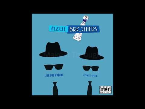 Josh Cox x Jay Dot Wright - Azul Brothers (Full Album)