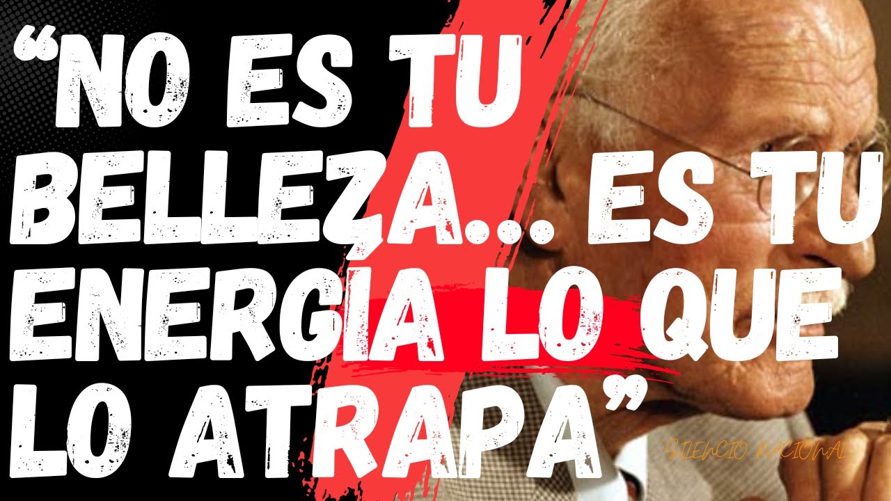 La Energía Femenina Que Lo Conquista Sin Que Él Sepa Por Qué | Carl Jung