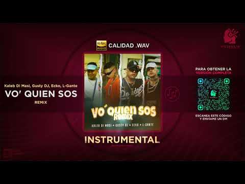 Kaleb Di Masi, Gusty dj, ECKO, L-Gante - Vo' Quien Sos (Remix) 🎶 INSTRUMENTAL (Filtrar IA )
