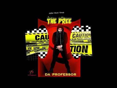 Da Professor -The Pree - Disclaimer Riddim- JetSet Music Group