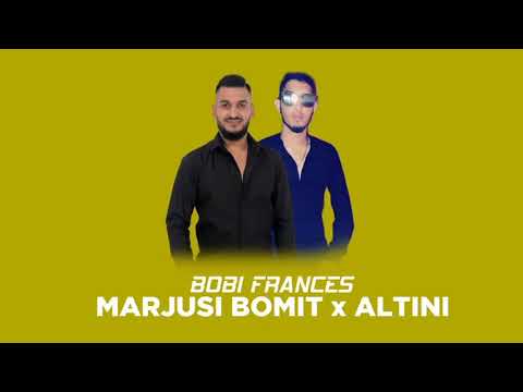 Marjusi Bomit & Altini Tirona - Bobi Frances