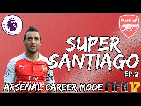 SUPER SANTIAGO! (Arsenal F.C./FIFA 17 Career Mode EP #2)