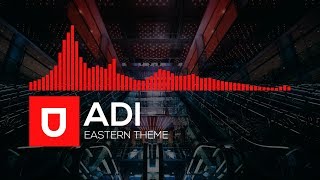 Adi - Eastern Theme [Umusic Records Release]