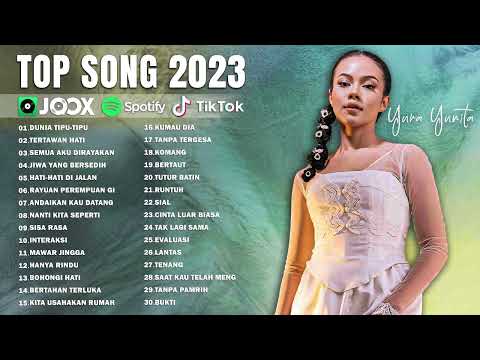 Dunia Tipu-Tipu, Tertawan Hati, Semua Aku Dirayakan | Top Hits Joox & Spotify Indonesia - Pop 2023