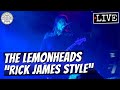 The Lemonheads "Rick James Style" LIVE