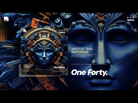 Vapour Trail - Septimius [One Forty]