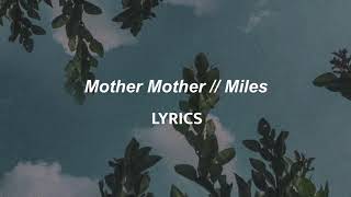 Mother Mother // Miles (LYRICS)