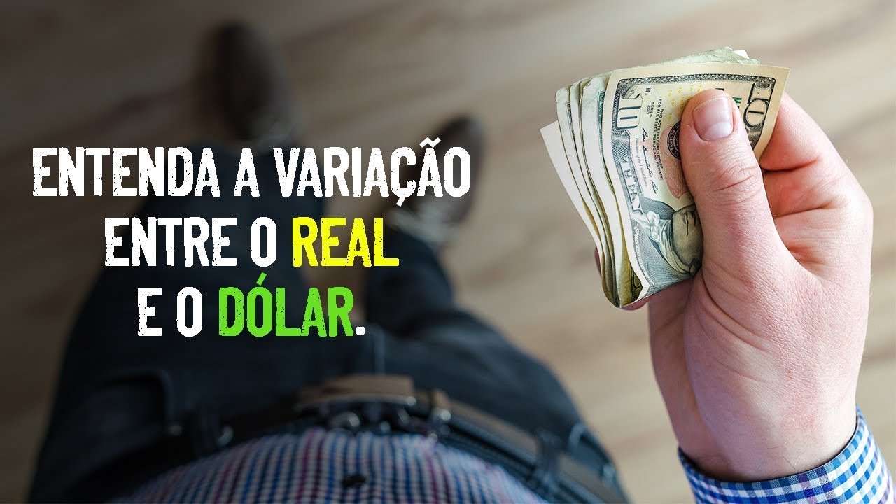 REAL VS DÓLAR | Valorização e desvalorização do real em frente ao dólar (REVISADO)