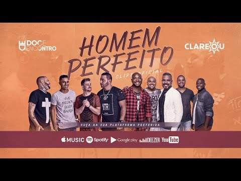 Doce Encontro + Grupo Clareou  #HomemPerfeito