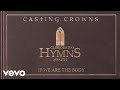 Casting Crowns - If We Are The Body ((Acoustic) [Audio])