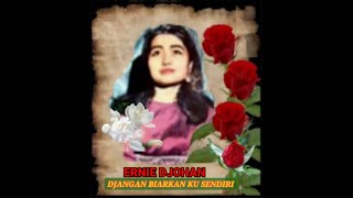 Download lagu ERNIE DJOHAN - DJANGAN BIARKAN KU SENDIRI Lirik mp3 Download lagu ERNIE DJOHAN - DJANGAN BIARKAN KU SENDIRI Lirik mp3