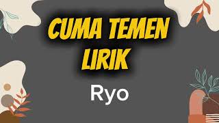 Download lagu CUMA TEMAN LIRIK - RYO mp3