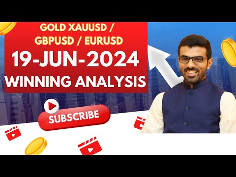 Daily Technical Analysis - 19 JUN 2024 | GOLD xauusd Analysis Today | Eurusd Analysis Today | Gbpusd