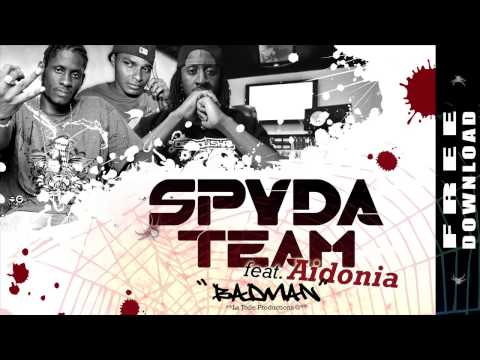 SPYDA TEAM Feat. AIDONIA - Badman #3000 NIGGAWATTS