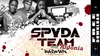 SPYDA TEAM Feat. AIDONIA - Badman #3000 NIGGAWATTS
