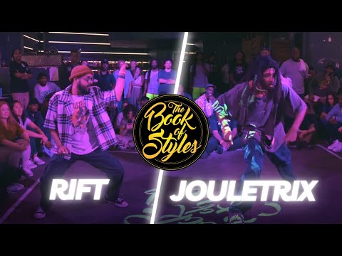 The Book of Styles 2023 (Top 8) - Rift vs Jouletrix