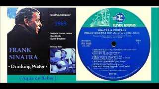 Frank Sinatra &amp; Antonio Carlos Jobim - Drinking Water