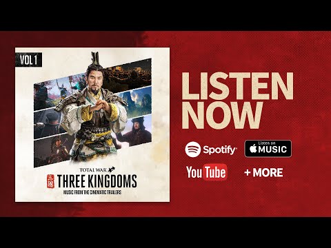 Total War: THREE KINGDOMS - Music from the Cinematic Trailers, Vol 1