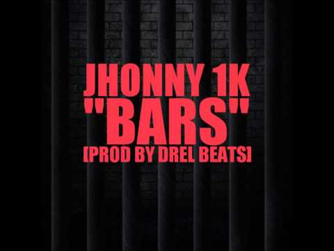 Jhonny 1K x BARS [Prod. By Drel Beats]
