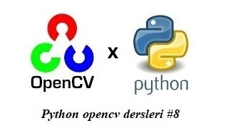 Python opencv dersleri #8 erode,dilate ve morphology işlemler ile görü